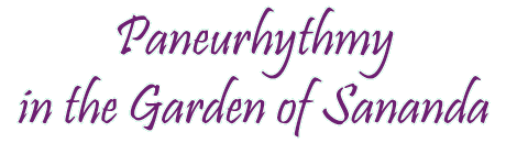 Paneurhythmy in the Garden of Sananda